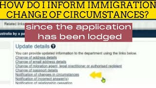 Form 1022 ImmiAccount  What happen when your situation changes during your Visa application [upl. by Terrance640]