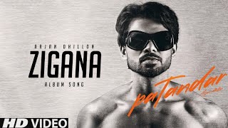 Zigana  Arjan Dhillon Official Song Patandar Album Songs [upl. by Nesta]