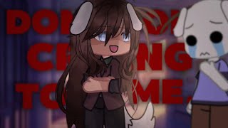 don’t come crying shorts gacha viral fypシ゚ foryou ShibaCloud viralvideo relatable [upl. by Millian613]