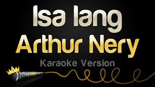 Arthur Nery  Isa lang Karaoke Version [upl. by Cleti]