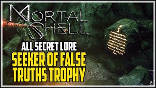 Mortal Shell All Secret Lore Locations Seeker of False Truths Achievement [upl. by Lishe504]