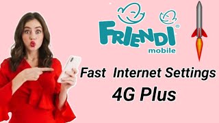 Friendi Mobile Internet 4g Plus Settings  Friendi Mobile ksa [upl. by Magdalen]