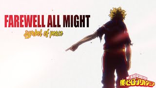 Farewell All Might  Symbol of Peace [upl. by Llerut236]