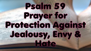 Psalm 59 Prayer for Protection Against Jealousy Envy amp Hate [upl. by Benny]