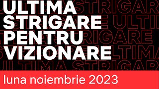 Ultima strigare pentru vizionare  Noiembrie 2023  Netflix [upl. by Jaquiss]