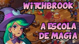 WITCHBROOK  O NOVO JOGO DA PUBLISHER DE STARDEW VALLEY [upl. by Aidroc]