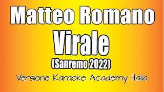 Matteo Romano  Virale Versione Karaoke Academy Italia Sanremo 2022 [upl. by Kwapong]