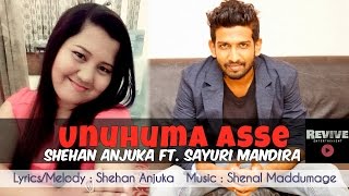 Unuhuma Asse  Shehan ft Sayuri  New Sinhala Song 2016 [upl. by Mcgaw]