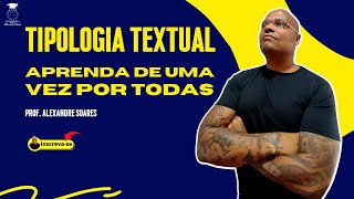 TIPOLOGIA TEXTUAL Prof Alexandre Soares [upl. by Assenov]