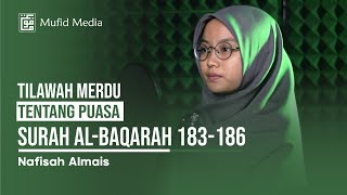 SYAHDU Tilawah Merdu 5 Irama Ayat Tentang Puasa Surah AlBaqarah 183186  Nafisah Almais [upl. by Noxaj]