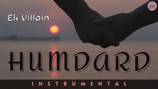 HAMDARD  Instrumental  Ek Villain  Arijit Singh  Mithoon  Shradha Kapoor  Sidharth Malhotra [upl. by Ahsekam745]