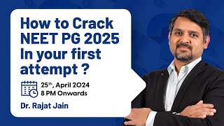 How to crack NEET PG 2025 in your first attempt  Dr Rajat Jain  DBMCI [upl. by Aicenev]