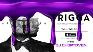 Trey Songz  All We Do Official Audio Chopped amp Screwed [upl. by Esilegna]