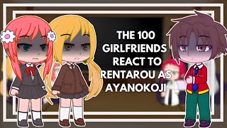 The 100 Girlfriends React To Rentarou As Ayanokoji  Full Moive  EngRu [upl. by Tiedeman]