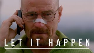 BREAKING BAD  LET IT HAPPEN  edit [upl. by Moureaux49]