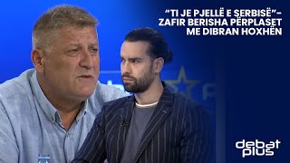 “Ti je pjellë e Serbisë” Zafir Berisha përplaset me Dibran Hoxhën [upl. by Shannon4]