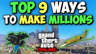 Top 9 Ways to Make MILLIONS in GTA 5 Online [upl. by Einafats]