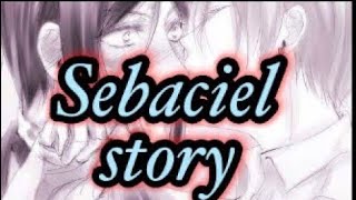 Sebaciel story pt3 [upl. by Theis]