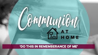 Communion at Home ⎮ Jason Higlett [upl. by Nimajeb]