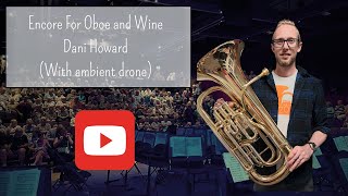 Encore For Oboe and Wine For Euphonium and Drone [upl. by Jennica]