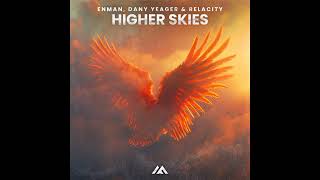 Enman Dany Yeager amp Relacity  Higher Skies Extended Mix [upl. by Hogue]