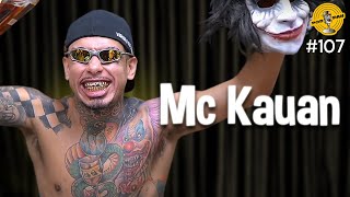 MC KAUAN  Podpah 107 [upl. by Notelrahc]