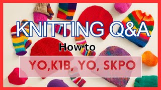 How to knit quotyo k1B yo SKPOquot [upl. by Pond]