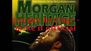 Morgan heritage  make it offficial [upl. by Isej825]