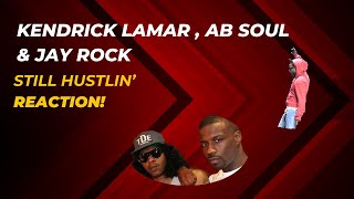 Kendrick Lamar  Still Hustlin Ft Jay Rock amp AbSoul Reaction [upl. by Story139]