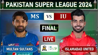 PSL LIVE MULTAN SULTANS vs ISLAMABAD UNITED FINAL MATCH LIVE SCORE  MS vs IU LIVE [upl. by Aihsyn147]