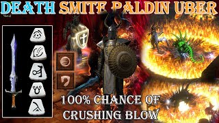 Diablo 2 Resurrected  Death Runeword Smite Paladin Uber Tristram 100 Chance of Crushing Blow [upl. by Ylreveb524]