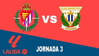 Real Valladolid 00 Leganés en vivo La Liga Jornada 3 [upl. by Gazzo]