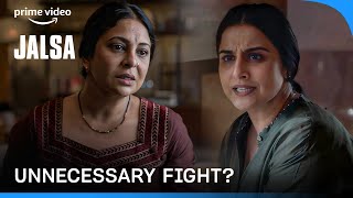 The Unnecessary Quarrel  Jalsa  Vidya Balan Shefali Shah Rohini Hattangady  Prime Video India [upl. by Odelet]