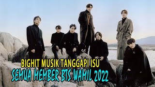 Bighit Tanggapi Isu Semua Member BTS Wamil Tahun 2022 [upl. by Deppy]