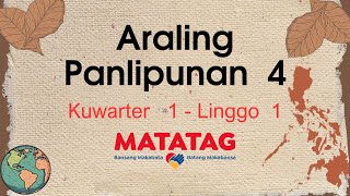 GRADE 4 MATATAG ARALING PANLIPUNAN QUARTER 1 WEEK 1 [upl. by Zertnom]