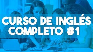 CURSO DE INGLES COMPLETO DESDE CERO NIVEL BASICO PARA PRINCIPIANTES ► CLASE 1 😉 [upl. by Tilda]