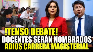 🔴EN VIVO INCREIBLE DEBATE DE NOMBRAMIENTO DE DOCENTES JALADOS SALTANDOSE CARRERA MAGISTERIAL🔥 [upl. by Amias]