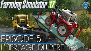 RolePlay  Farming Simulator 17  LHÉRITAGE DU PÈRE  Épisode 5  Un tracteur a réparer [upl. by Enomal993]