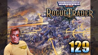 Lets Play Warhammer 40k Rogue Trader  Part 129  Calligos Winterscale I presume [upl. by Emiatej139]