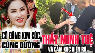 Cảm xúc của cô đồng kim cúc khi cúng dường CHO THẦY MINH TUỆ [upl. by Wesla182]