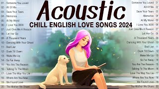 Best Acoustic Love Songs 2024 Cover 🍁 Chill English Songs Music Playlist 2024 🍁 New Songs Cover [upl. by Fey]