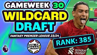 FPL GW30 WILDCARD DRAFTS  RANK 385  Fantasy Premier League 2324 [upl. by Dumah]