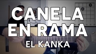 Canela En Rama El Kanka Tutorial Cover  Guitarra Mauro Martinez [upl. by Genevieve35]