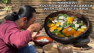 INABRAW KULITISPATANIKALABASA WITH GRILLED TILAPIA FOR LUNCH ILOCANO RECIPE [upl. by Chuipek]