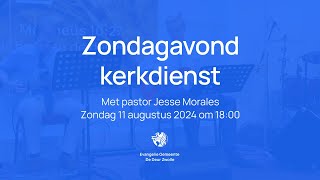 Kerkdienst met pastor Jesse Morales  Zondagavond 11 augustus  De Deur Zwolle [upl. by Spada835]