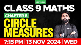 Class 9 Maths  Chapter 8  Circle Measures  Xylem Class 9 [upl. by Anircam]