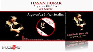 Hasan Durak  Arguvanda Bir Yar Sevdim [upl. by Kirsteni]