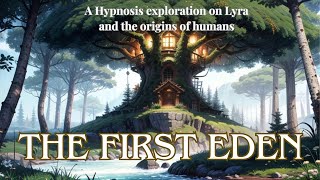 The First Eden the origins of humanity a Lyran starseed BQH session [upl. by Tebazile]