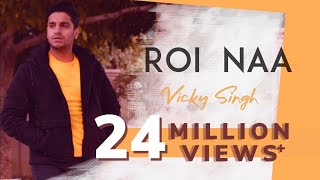 Roi Na  Vicky Singh  Hindi Version  Cover [upl. by Nosae]