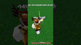 POV BATTLEGROUND EXISTE EM 2016 roblox 2016 nostalgia battlegrounds shorts [upl. by Reste]